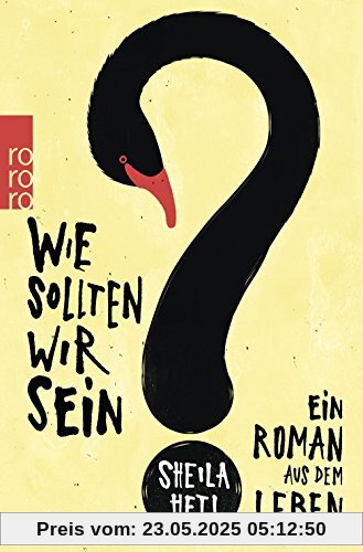 Wie sollten wir sein?: Ein Roman aus dem Leben