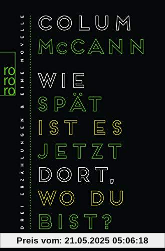 Wie spät ist es jetzt dort, wo du bist?: Drei Erzählungen und eine Novelle