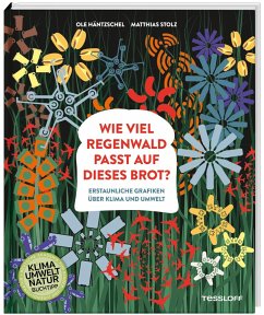 Wie viel Regenwald passt auf dieses Brot? von Tessloff / Tessloff Verlag Ragnar Tessloff GmbH & Co. KG