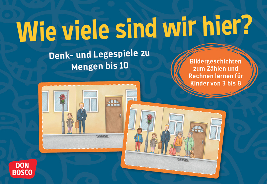 Wie viele sind wir hier? Bildergeschichten zum Zählen und Rechnen lernen für Kinder von 3 bis 8 Wie viele sind wir hier? Bildergeschichten zum Zählen und Rechnen lernen für Kinder von 3 bis 8 von Don Bosco Medien