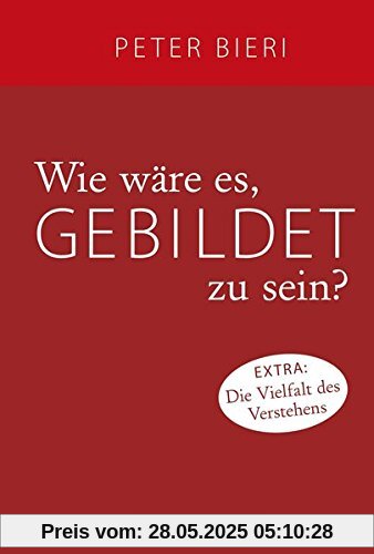 Wie wäre es, gebildet zu sein?