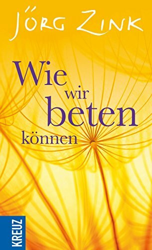 Wie wir beten k�nnen Wie wir beten k�nnen