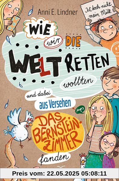 Wie wir die Welt retten wollten und dabei aus Versehen das Bernsteinzimmer fanden