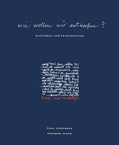 Wie wollen wir entwerfen?: Architektur und Verantwortung Wie wollen wir entwerfen?: Architektur und Verantwortung von AV Edition GmbH
