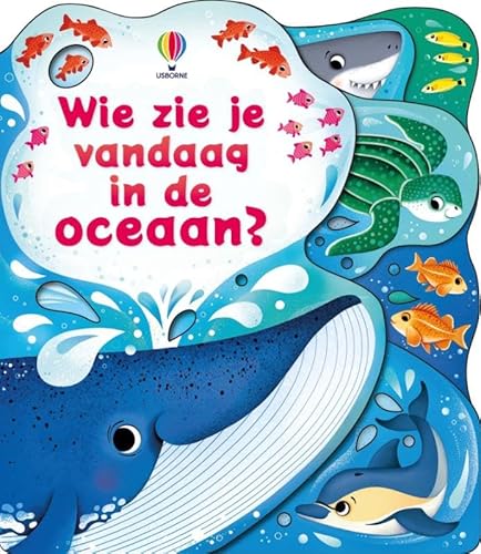 Wie zie je vandaag in de oceaan? Wie zie je vandaag in de oceaan? von Usborne Publishers