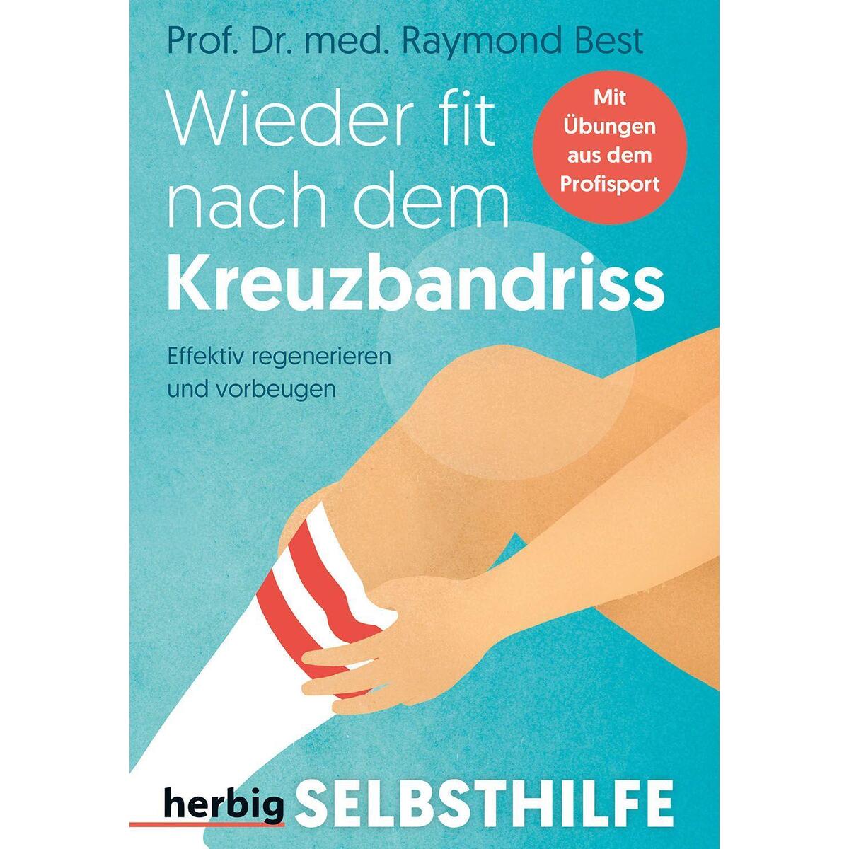 Wieder fit nach dem Kreuzbandriss Wieder fit nach dem Kreuzbandriss von Herbig