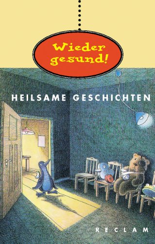 Wieder gesund!: Heilsame Geschichten (Reclams Universal-Bibliothek) von Reclam, Philipp, jun. GmbH, Verlag