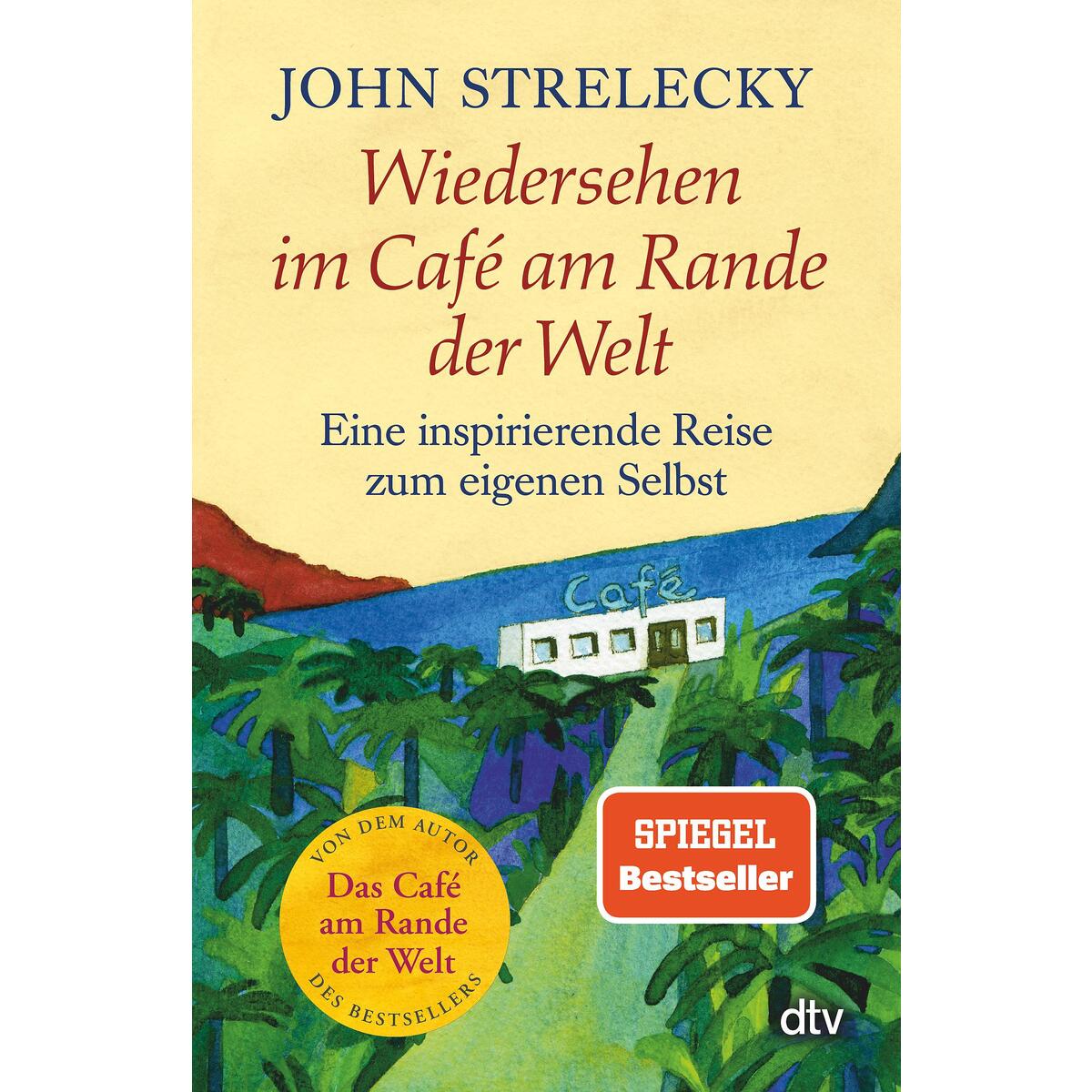 Wiedersehen im Café am Rande der Welt Wiedersehen im Café am Rande der Welt von dtv Verlagsgesellschaft