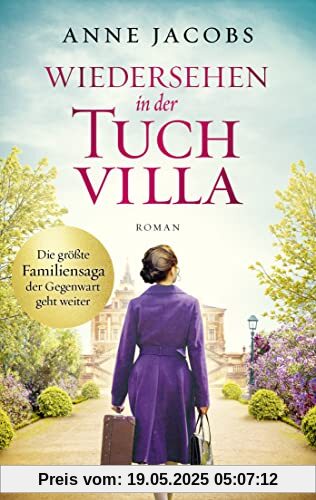 Wiedersehen in der Tuchvilla: Roman (Die Tuchvilla-Saga, Band 6)