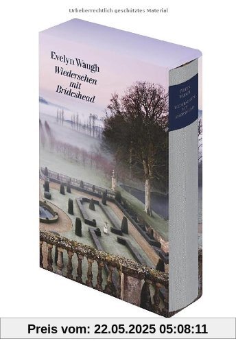 Wiedersehen mit Brideshead: Die heiligen und profanen Erinnerungen des Hauptmanns Charles Ryder