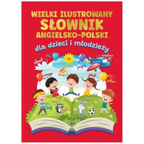 Wielki ilustrowany słownik angielsko-polski dla dzieci i młodzieży von Fenix