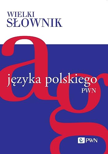 Wielki słownik języka polskiego Tom 1: A-G von Wydawnictwo Naukowe PWN