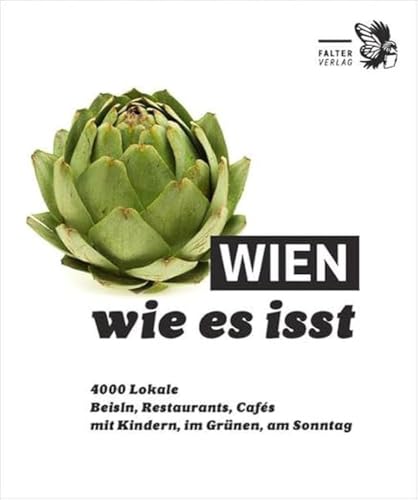 Wien, wie es isst /23: Ein Führer durch Wiens Lokale (Die kleinen Schlauen) von Falter Verlag
