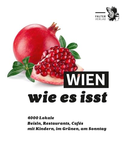 Wien, wie es isst /24: Ein Führer durch Wiens Lokale (Die kleinen Schlauen) von Falter Verlag