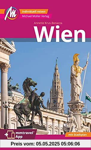 Wien MM-City Reiseführer Michael Müller Verlag: Individuell reisen mit vielen praktischen Tipps. Inkl. Freischaltcode zur ausführlichen App mmtravel.com Wien MM-City Reiseführer Michael Müller Verlag: Individuell reisen mit vielen praktischen Tipps. Inkl. Freischaltcode zur ausführlichen App mmtravel.com
