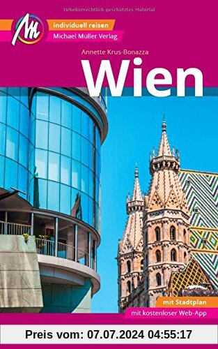 Wien Reiseführer Michael Müller Verlag: Individuell reisen mit vielen praktischen Tipps inkl. Web-App (MM-City)