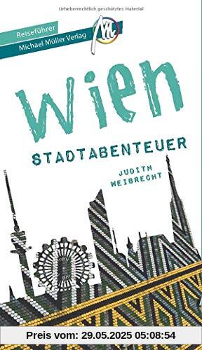 Wien - Stadtabenteuer Reiseführer Michael Müller Verlag (MM-Stadtabenteuer)