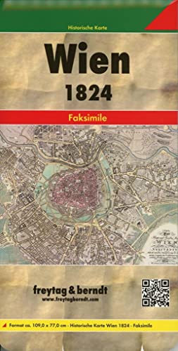 Wien und dessen Vorstädten 1824, Historische Karte 1:6.000: Nachdruck / Faksimile der Originalkarte, 109 x 77 cm (freytag & berndt Auto + Freizeitkarten) von FREYTAG-BERNDT UND ARTARIA