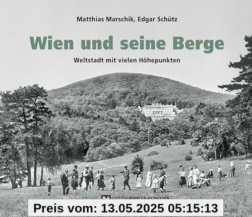 Wien und seine Berge: Weltstadt mit vielen Höhepunkten