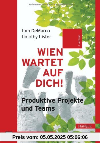 Wien wartet auf Dich!: Produktive Projekte und Teams