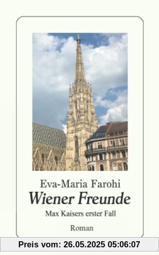 Wiener Freunde: Max Kaisers erster Fall