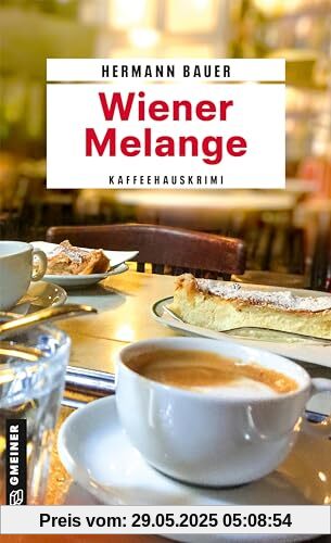 Wiener Melange: Wiener Kaffeehauskrimi (Chefober Leopold W. Hofer)