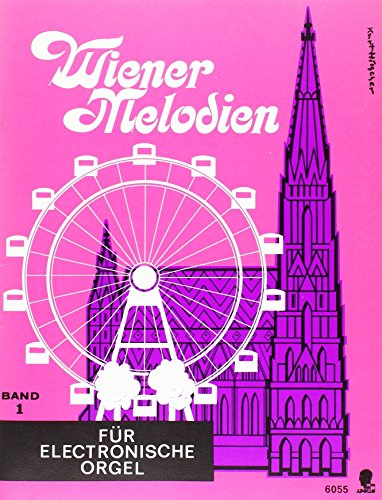 Wiener Melodien: Band 1. Elektro-Orgel.