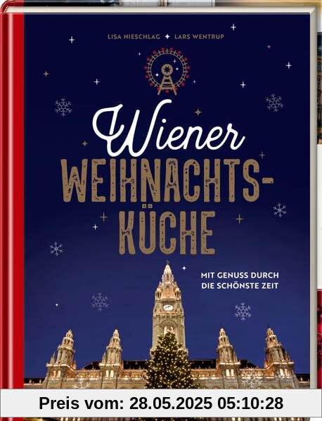 Wiener Weihnachtsküche: Mit Genuss durch die schönste Zeit