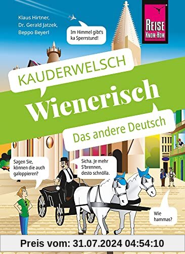 Wienerisch - Das andere Deutsch: Kauderwelsch-Sprachführer von Reise Know-How