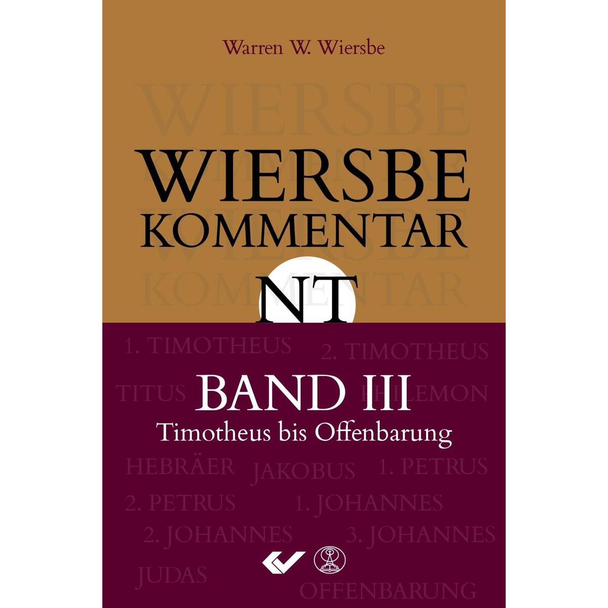 Wiersbe Kommentar zum Neuen Testament, Band 3 von Christliche Verlagsges.