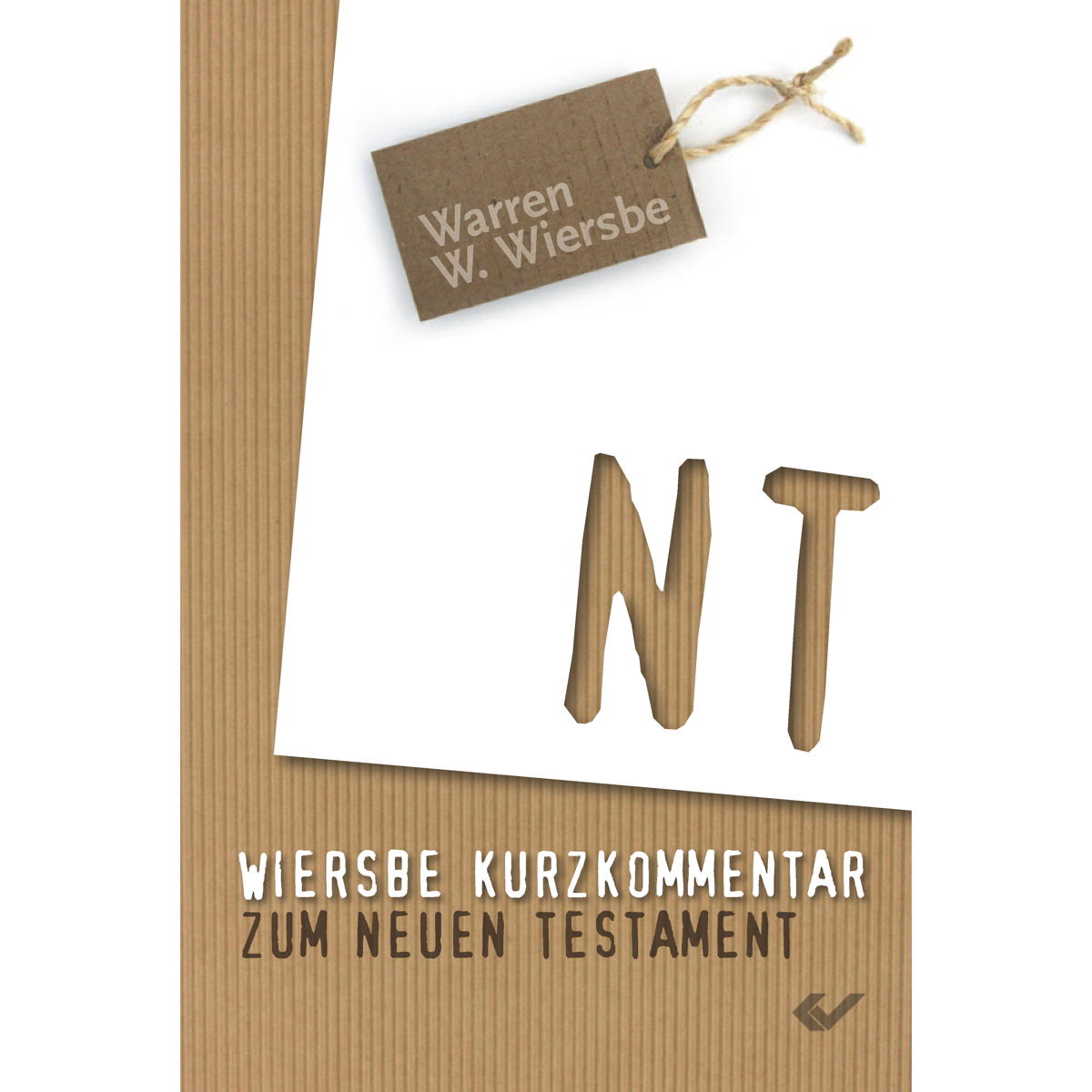 Wiersbe - Kurzkommentar zum NT von Christliche Verlagsges.