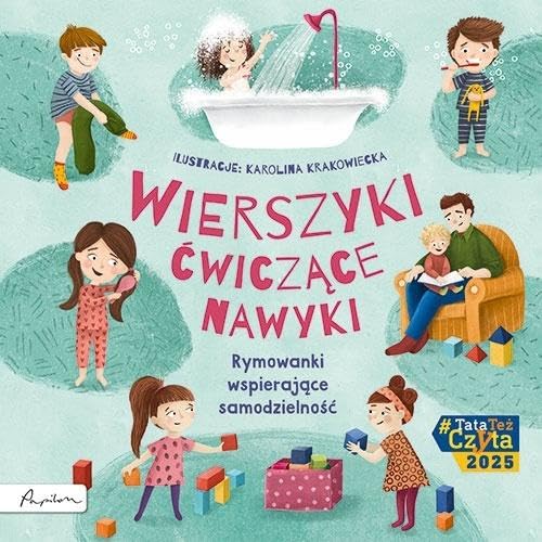 Wierszyki ćwiczące nawyki.: Rymowanki wspierające samodzielność Wierszyki ćwiczące nawyki.: Rymowanki wspierające samodzielność von Papilon