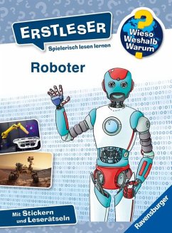 Roboter / Wieso? Weshalb? Warum? - Erstleser Bd.14 von Ravensburger Verlag