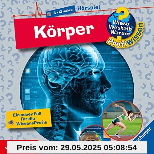 Wieso? Weshalb? Warum? ProfiWissen. Körper Wieso? Weshalb? Warum? ProfiWissen. Körper