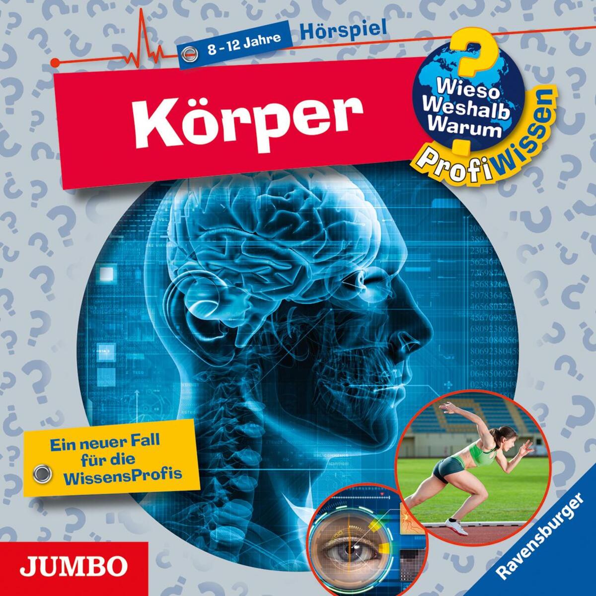 Wieso? Weshalb? Warum? ProfiWissen. Körper Wieso? Weshalb? Warum? ProfiWissen. Körper von Jumbo Neue Medien + Verla
