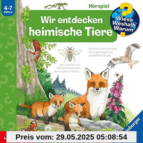 Wieso? Weshalb? Warum? Wir entdecken heimische Tiere Wieso? Weshalb? Warum? Wir entdecken heimische Tiere