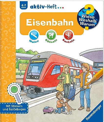 Wieso? Weshalb? Warum? aktiv-Heft: Eisenbahn: Mit Stickern und Bastelbogen