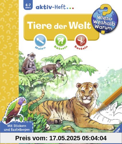 Wieso? Weshalb? Warum? aktiv-Heft: Tiere der Welt Wieso? Weshalb? Warum? aktiv-Heft: Tiere der Welt