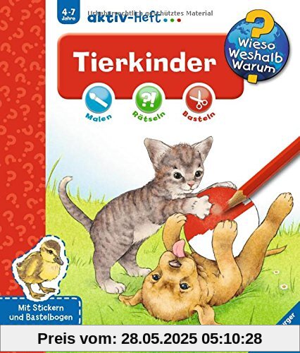 Wieso? Weshalb? Warum? aktiv-Heft: Tierkinder Wieso? Weshalb? Warum? aktiv-Heft: Tierkinder