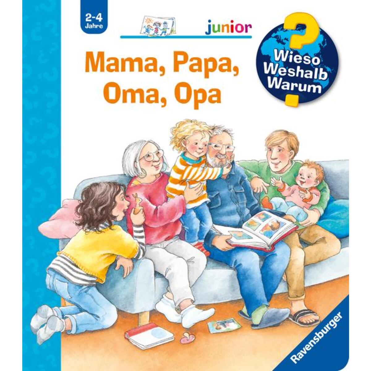 Wieso? Weshalb? Warum? junior, Band 39: Mama, Papa, Oma, Opa von Ravensburger Verlag