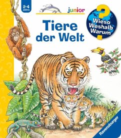Tiere der Welt / Wieso? Weshalb? Warum? Junior Bd.73 von Ravensburger Verlag