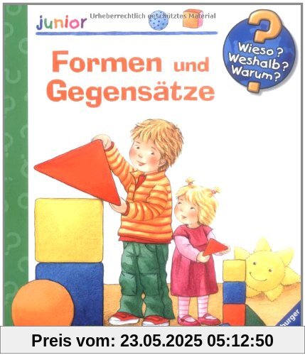Wieso? Weshalb? Warum? - junior 31: Formen und Gegensätze Wieso? Weshalb? Warum? - junior 31: Formen und Gegensätze