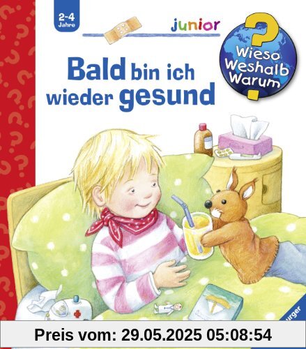 Wieso? Weshalb? Warum? - junior 45: Bald bin ich wieder gesund Wieso? Weshalb? Warum? - junior 45: Bald bin ich wieder gesund