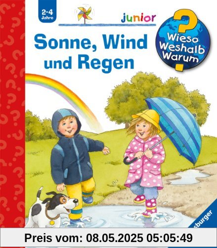 Wieso? Weshalb? Warum? - junior 47: Sonne, Wind und Regen