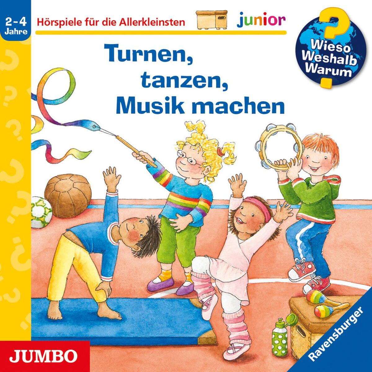 Wieso? Weshalb? Warum? junior. Turnen, tanzen, Musik machen Wieso? Weshalb? Warum? junior. Turnen, tanzen, Musik machen von Jumbo Neue Medien + Verla