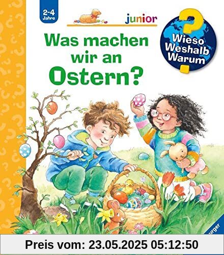 Wieso? Weshalb? Warum? junior: Was machen wir an Ostern? - Band 54 (Wieso? Weshalb? Warum? junior, 54)