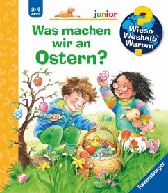 Was machen wir an Ostern? / Wieso? Weshalb? Warum? Junior Bd.54 von Ravensburger Verlag