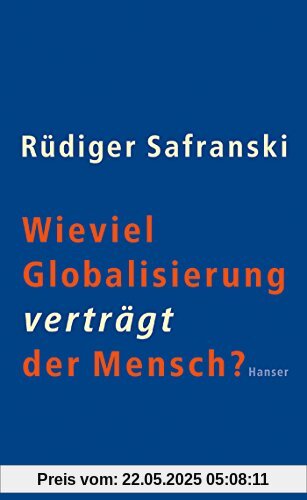 Wieviel Globalisierung verträgt der Mensch?