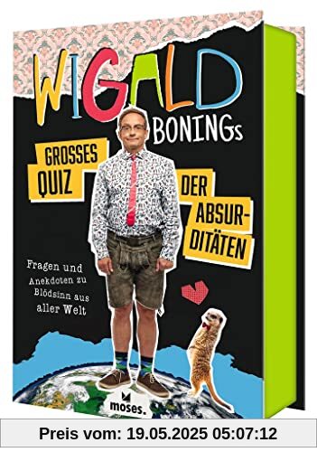 Wigald Bonings großes Quiz der Absurditäten Wigald Bonings großes Quiz der Absurditäten