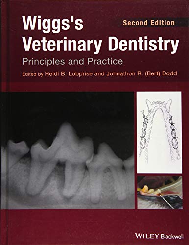 Wiggs's Veterinary Dentistry: Principles and Practice von Wiley-Blackwell